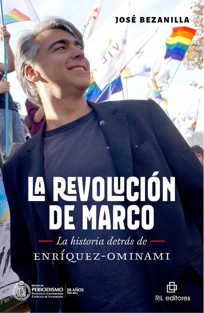 La revolución de Marco: la historia detrás de Enríquez-Ominami, José Bezanilla