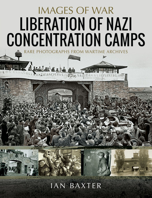 Liberation of Nazi Concentration Camps, Ian Baxter