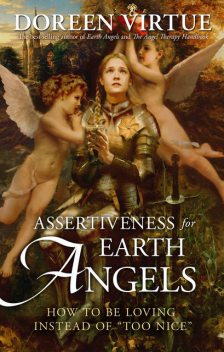Assertiveness for Earth Angels, Doreen Virtue