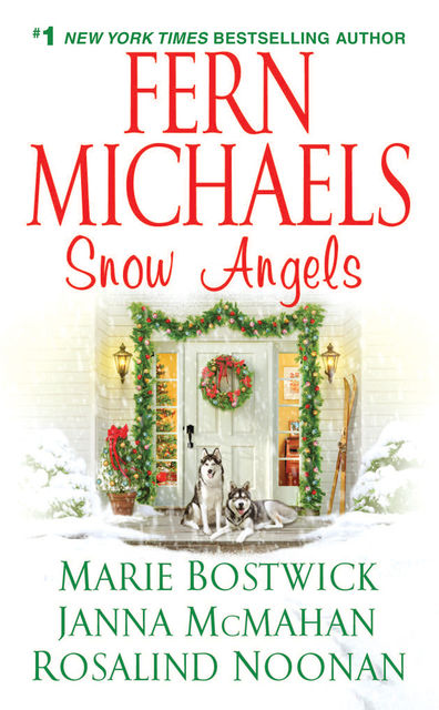 Snow Angels, Fern Michaels, Rosalind Noonan, Marie Bostwick, Janna McMahan