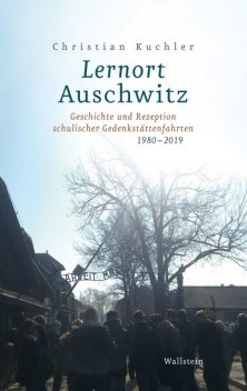 Lernort Auschwitz, Christian Kuchler
