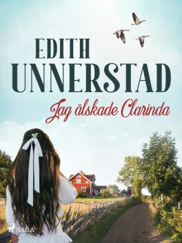Jag älskade Clarinda, Edith Unnerstad