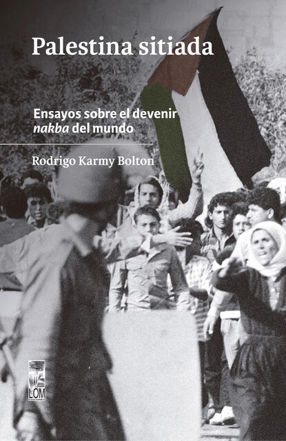 Palestina sitiada, Rodrigo Karmy Bolton
