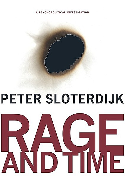 Rage and Time, Peter Sloterdijk