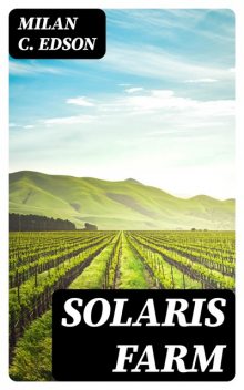 Solaris Farm, Milan C.Edson