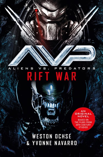Aliens vs. Predators – Rift War, Weston Ochse, Yvonne Navarro