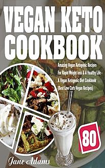 Vegan Keto Cookbook, Jane Adams