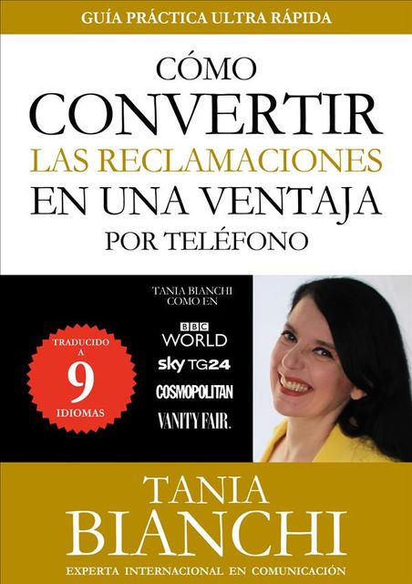 Cómo convertir las reclamaciones en una ventaja – por teléfono, Tania Bianchi