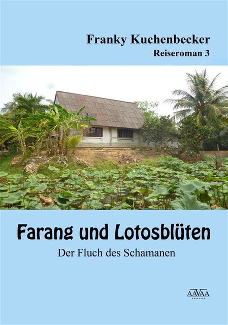 Farang und Lotusblüten, Franky Kuchenbecker