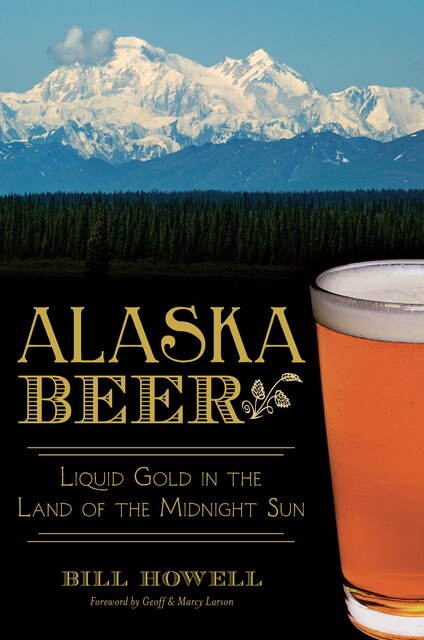 Alaska Beer, Bill Howell