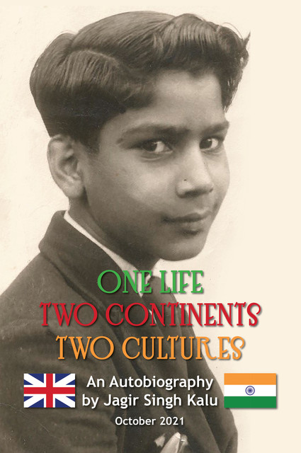 One Life Two Continents Two Cultures, Jagir Singh Kalu