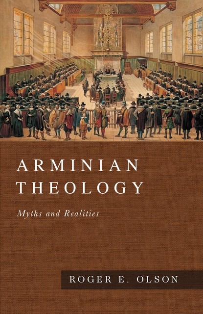 Arminian Theology, Roger E. Olson