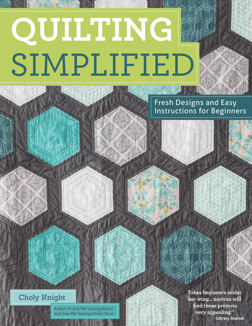 Quilting Simplified, Choly Knight