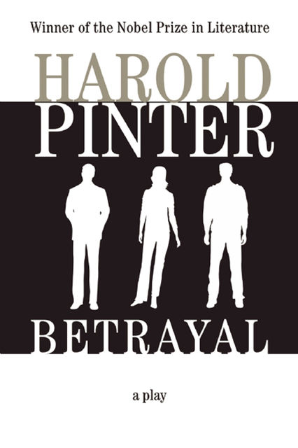 Betrayal, Harold Pinter