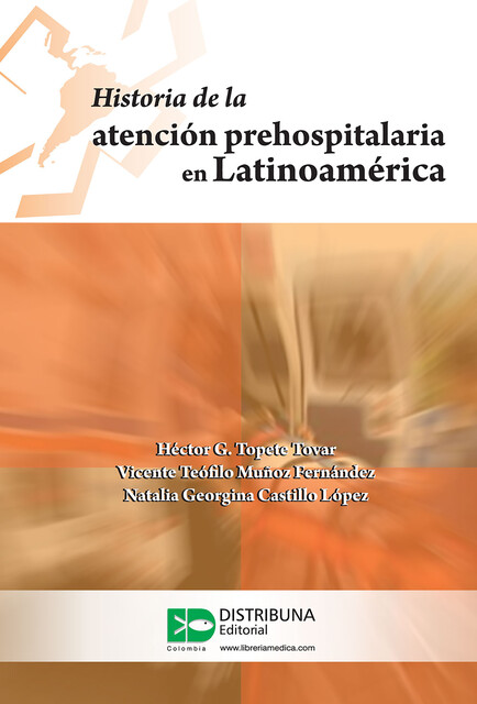 Historia de la atención prehospitalaria en Latinoamérica, Héctor Topete, Natalia Georgina Castillo, Vicente Teófilo Muñoz
