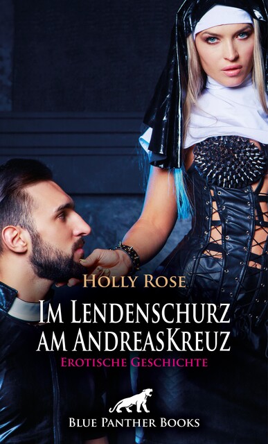 Im Lendenschurz am AndreasKreuz | Erotische Geschichte, Holly Rose