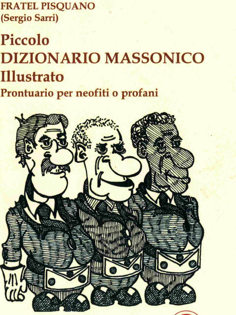 Piccolo dizionario massonico illustrato, FRATEL PISQUANO