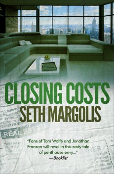 Closing Costs, Seth Margolis