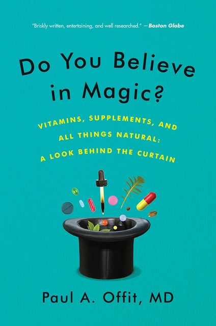 Do You Believe in Magic, Paul A.Offit