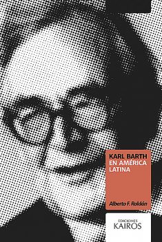 Karl Barth en América Latina, Alberto F. Roldán