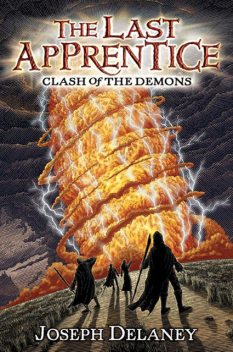 The Last Apprentice: Clash of the Demons (Book 6, Joseph Delaney