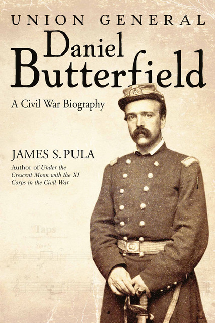 Union General Daniel Butterfield, James Pula