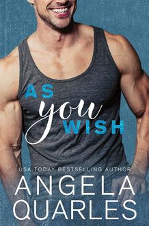 As You Wish, Angela Quarles