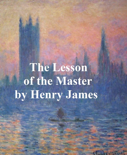 The Lesson of the Master, Henry James