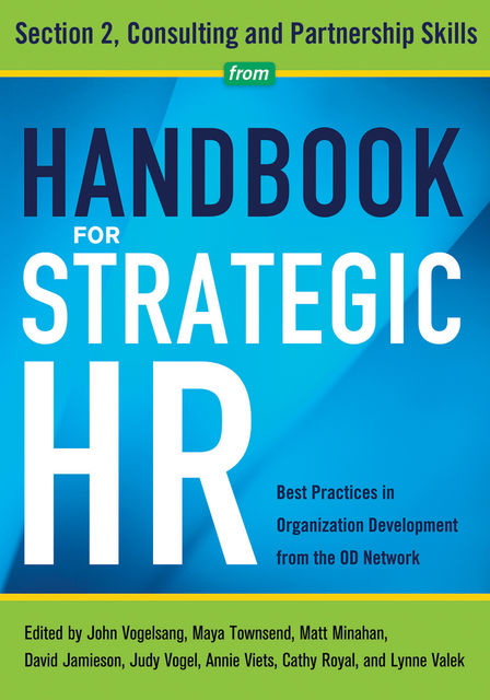Handbook for Strategic HR – Section 2, David Jamieson, Annie Viets, Cathy Royal, John Vogelsang Maya Townsend, Judy Vogel, Lynne Valek, Matt Minahan, OD Network