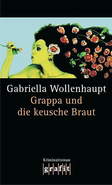 Grappa und die keusche Braut, Gabriella Wollenhaupt