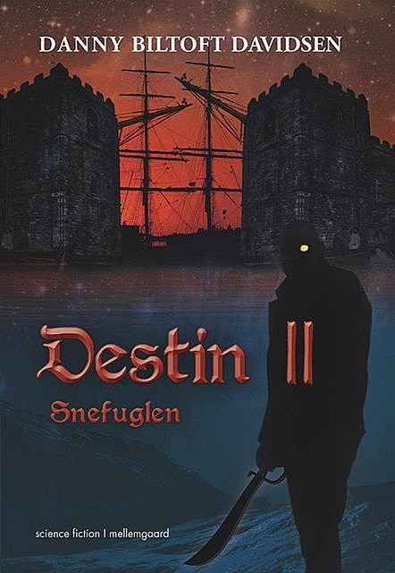 DESTIN II – SNEFUGLEN, Danny Biltoft Davidsen