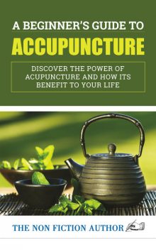 The Amazing Art Of Acupuncture, Nishant Baxi
