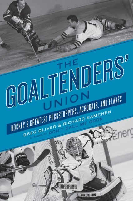 The Goaltenders' Union, Greg Oliver, Richard Kamchen