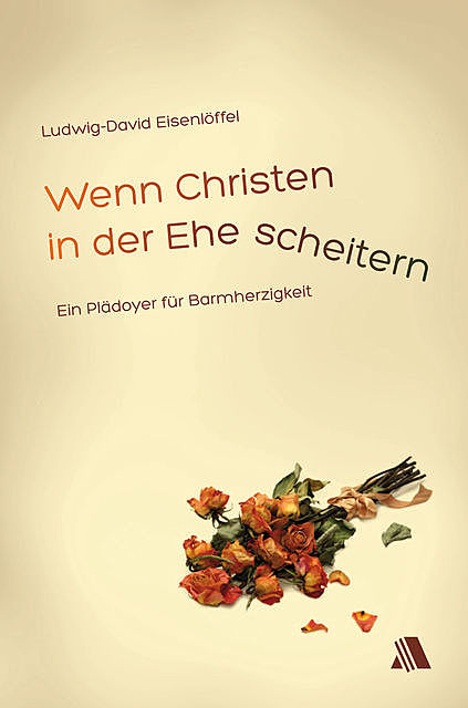 Wenn Christen in der Ehe scheitern, David Eisenlöffel, Ludwig