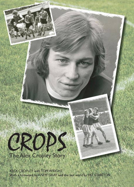 Crops, Tom Wright, Alex Cropley, Andy Gray, Pat Stanton