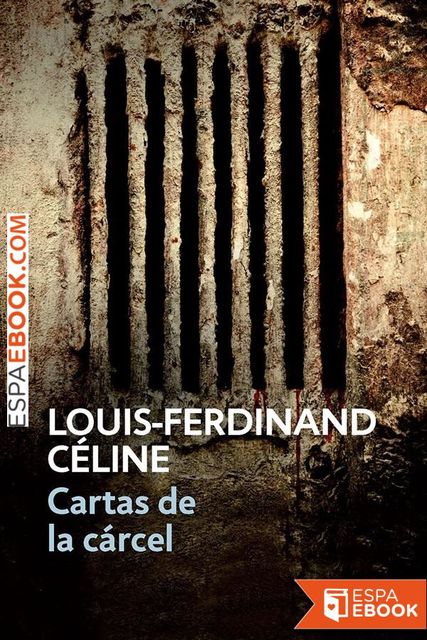 Cartas de la cárcel, Louis-Ferdinand Céline