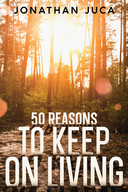50 Reasons to Keep on Living, Jonathan Juca