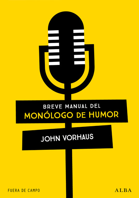 Breve manual del monólogo de humor, John Vorhaus