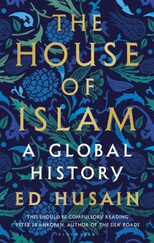 The House of Islam, Ed Husain
