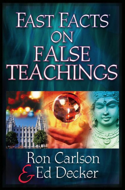 Fast Facts® on False Teachings, Ed Decker, Ron Carlson