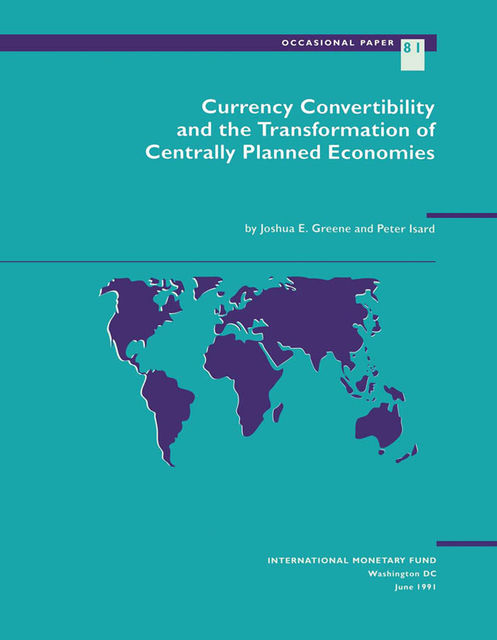 Currency Convertibility and the Transformation of Centrally Planned Economies, Joshua Greene