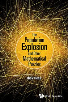 The Population Explosion and Other Mathematical Puzzles, Dick Hess