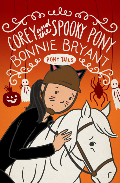 Corey and the Spooky Pony, Bonnie Bryant