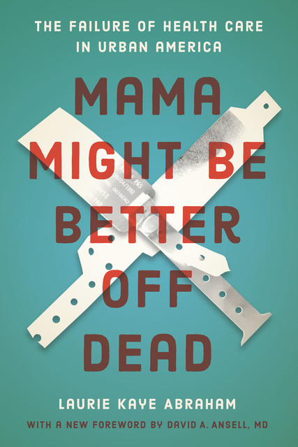 Mama Might Be Better Off Dead, Laurie Abraham