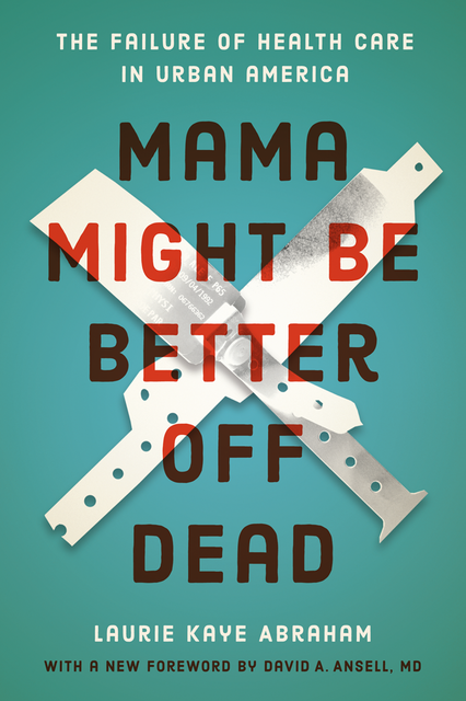 Mama Might Be Better Off Dead, Laurie Abraham