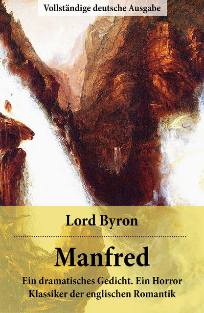 Manfred - Vollständige deutsche Ausgabe, Lord Byron