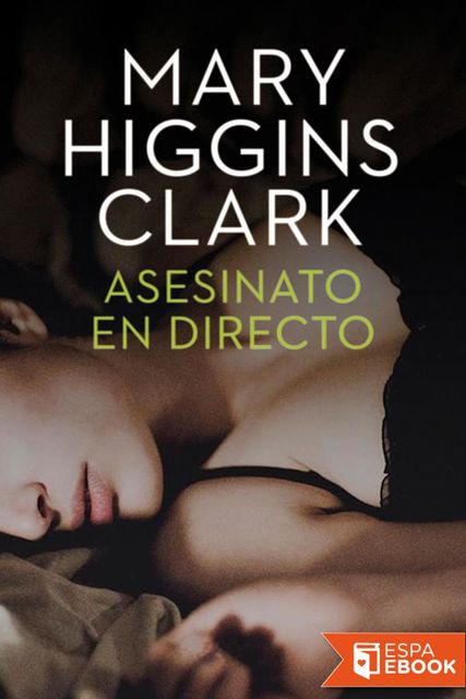 Asesinato en directo, Mary Higgins Clark