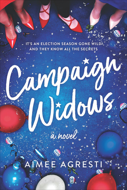 Campaign Widows, Aimee Agresti