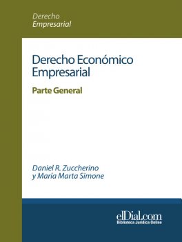 Derecho Económico Empresarial, Daniel R. Zuccherino, María Marta Simone