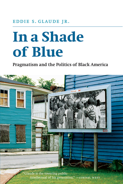 In a Shade of Blue, Eddie S. Glaude